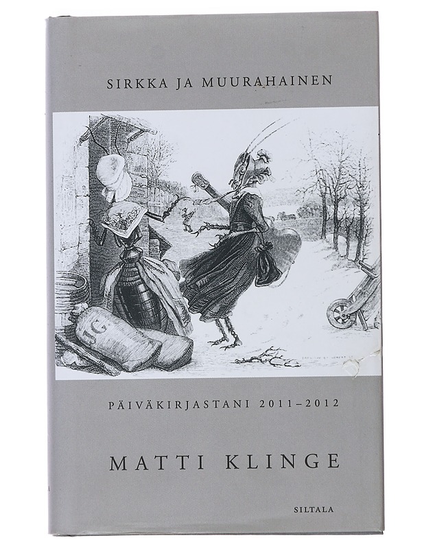Sirkka ja muurahainen : päiväkirjastani 2011-2012 - Matti Klinge - Elämäkerrat ja muistelmat - 10105498644 - 0