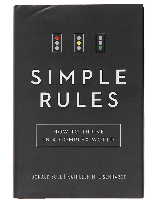 Simple Rules : How to Thrive in a Complex World - Sull, Donald N. - Tietokirjat ja oppaat - 10105498666 - 0