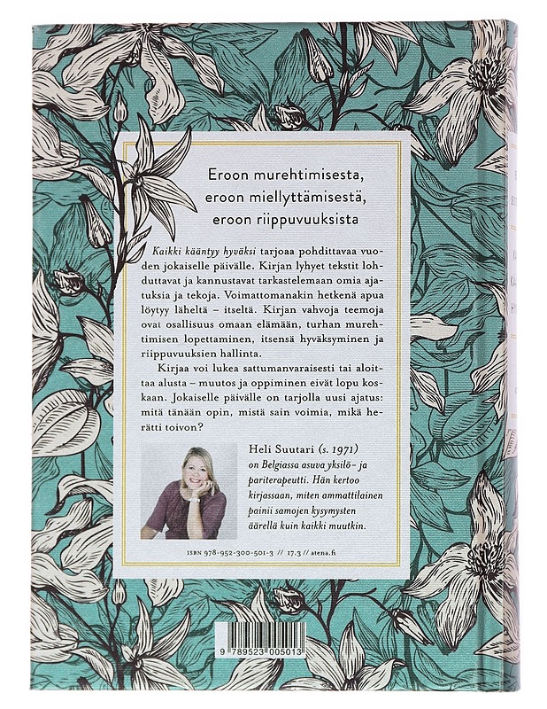 Kaikki kääntyy hyväksi : 365 ajatusta itsensä auttamisesta - Suutari, Heli - Tietokirjat ja oppaat - 10105498692 - 1