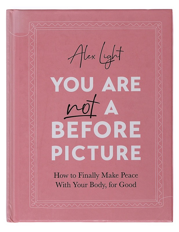 You Are Not A Before Picture - Alex Light - Harrastekirjat - 10105498730 - 0