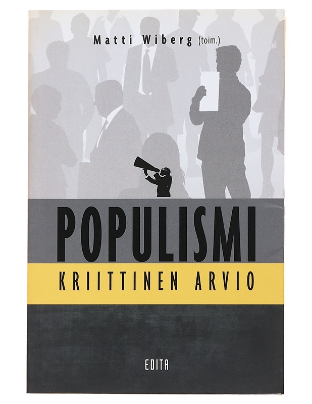 Populismi : kriittinen arvio - Wiberg, Matti - Tietokirjat ja oppaat - 10105498754 - 0