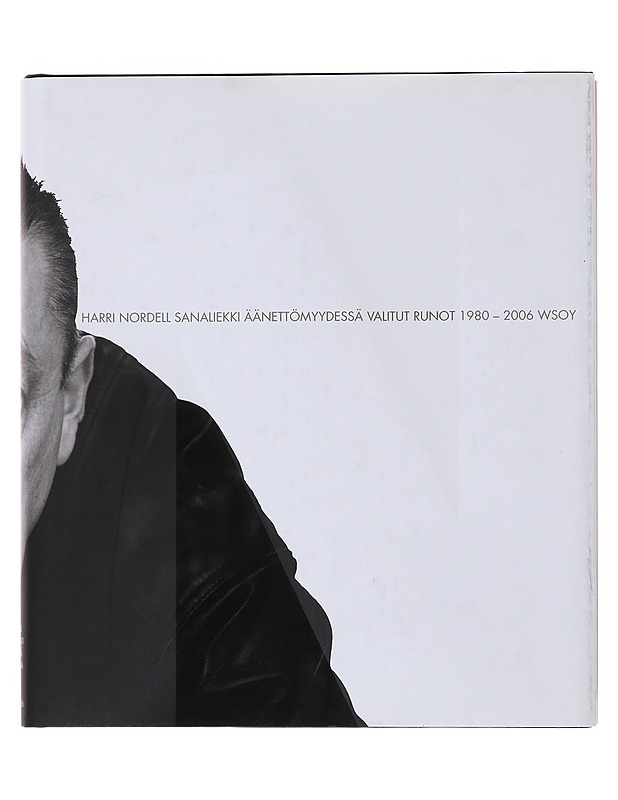 Sanaliekki äänettömyydessä : valitut runot 1980-2006 - Nordell, Harri - Romaanit ja novellit - 10105498828 - 0