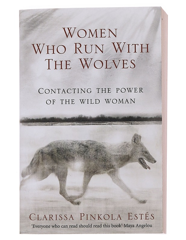 Women who run with the wolves - Clarissa Pinkola Estés - Harrastekirjat - 10105498847 - 0