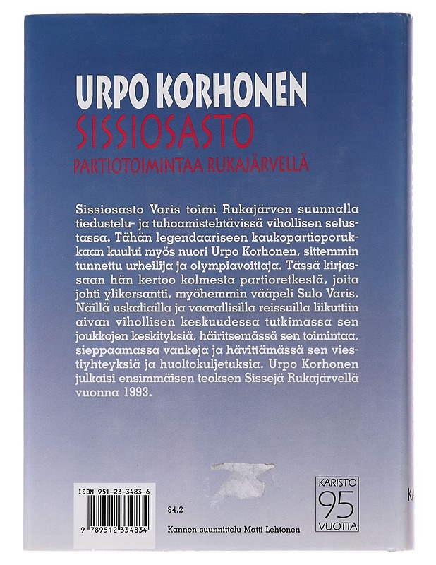 Sissiosasto : Partiotoimintaa Rukajärvellä - Urho Korhonen - Romaanit ja novellit - 10105498843 - 1