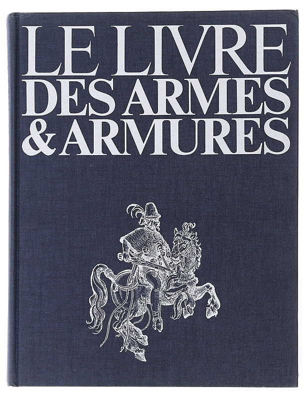 Le Livre des Armes & Armures - Eduard, Wagner - Tietokirjat ja oppaat - 10105498848 - 0