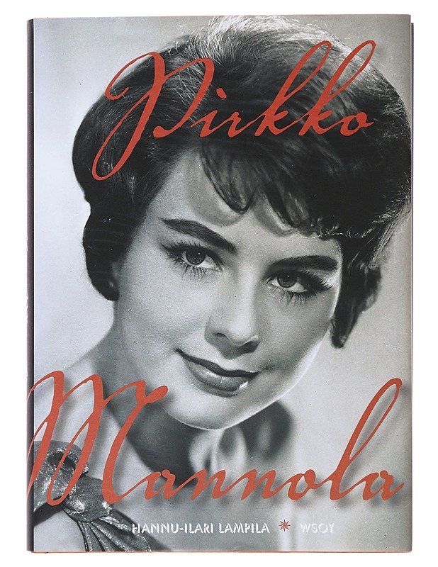 Pirkko Mannola - Hannu-Ilari Lampila - Elämäkerrat ja muistelmat - 10105498851 - 0