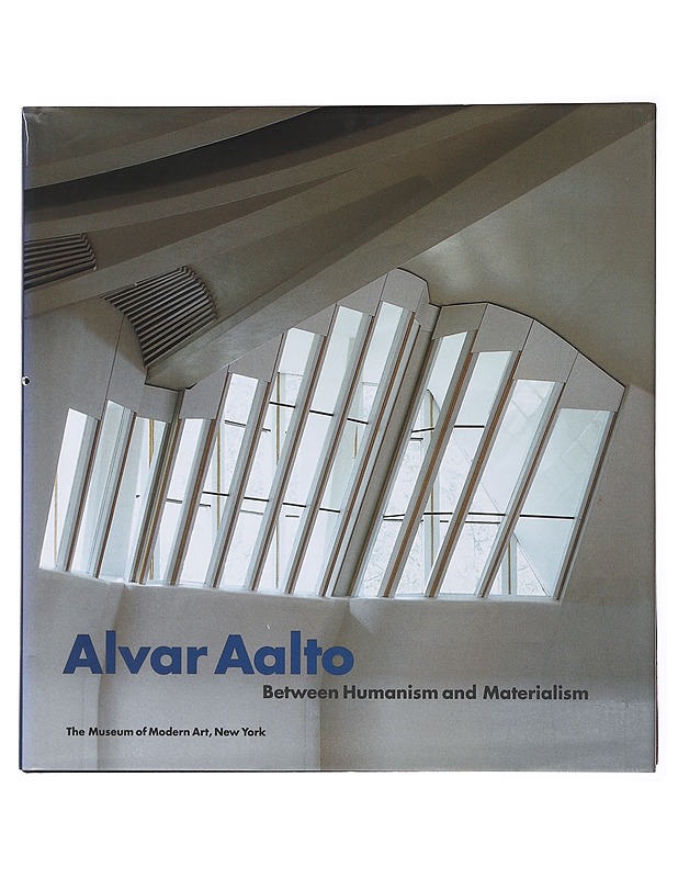 Alvar Aalto : between humanism and materialism - Reed, Peter - Tietokirjat ja oppaat - 10105498870 - 0
