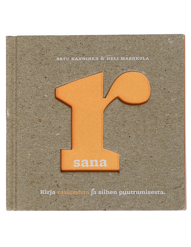 R-sana : kirja rasismista ja siihen puuttumisesta - Kanninen, Satu - Nuorten kirjat - 10105498932 - 0