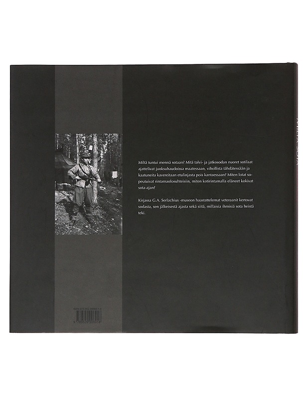Miltä sota tuntui? : veteraanit G. A. Serlachius -museossa 1.3.2008-13.9.2009 - Pauli Sivonen - Historiakirjat - 10105499103 - 1