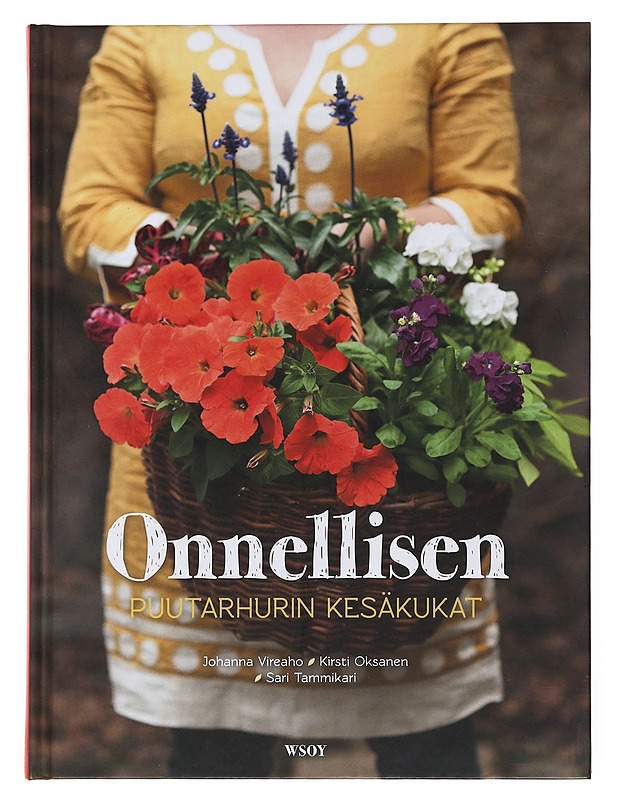 Onnellisen puutarhurin kesäkukat - Vireaho, Johanna - Puutarha- ja remontointikirjat - 10105499115 - 0