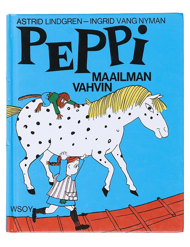 Peppi, maailman vahvin - Lindgren, Astrid - Lastenkirjat - 10105499121 - 0