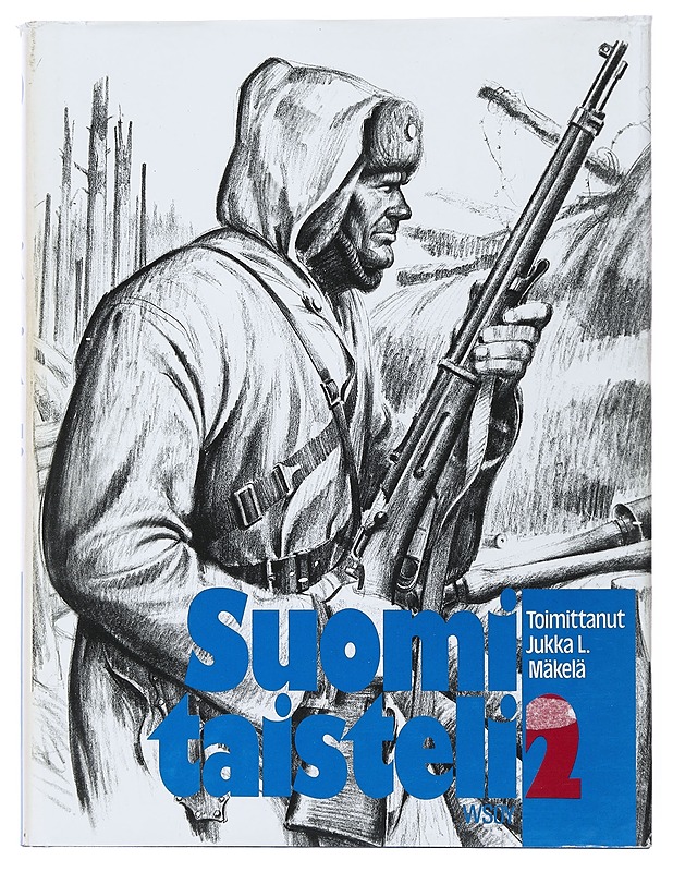 Suomi taisteli : sotiemme suurlukemisto. 2 - Mäkelä, Jukka L. - Historiakirjat - 10105499208 - 0