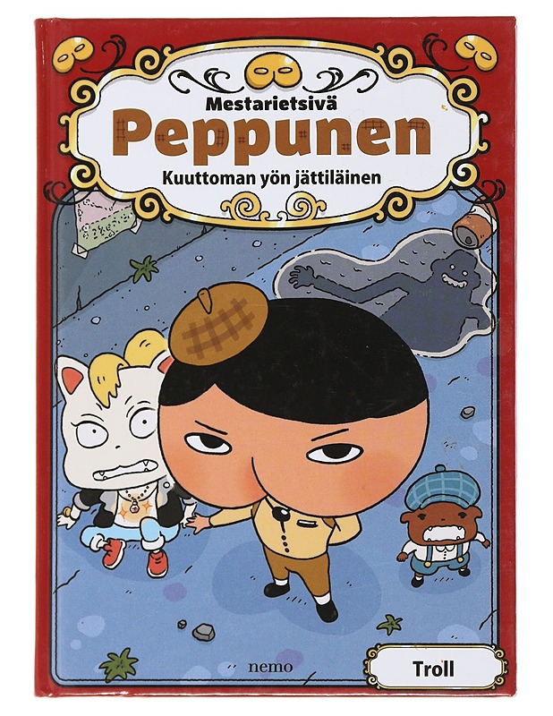 Mestarietsivä Peppunen : kuuttoman yön jättiläinen - Troll - Lastenkirjat - 10105499236 - 0