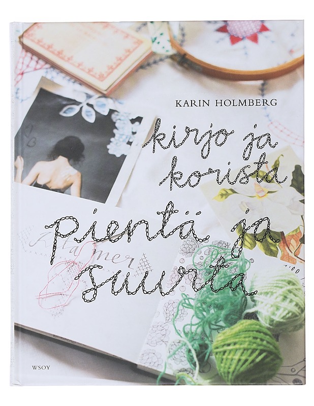 Kirjo ja korista pientä ja suurta - Holmberg, Karin - Tietokirjat ja oppaat - 10105499240 - 0