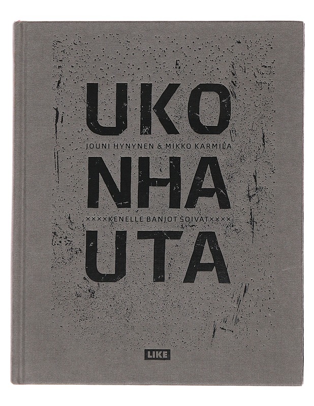Kotiteollisuus : Ukonhauta : kenelle banjot soivat - Hynynen, Jouni - Elämäkerrat ja muistelmat - 10105499244 - 0