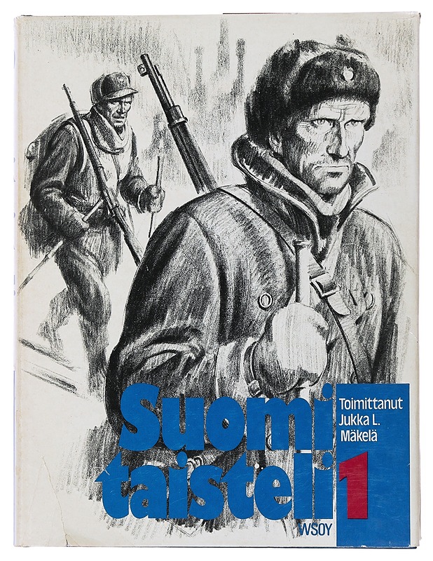 Suomi taisteli : sotiemme suurlukemisto. 1 - Mäkelä, Jukka L. - Historiakirjat - 10105499261 - 0