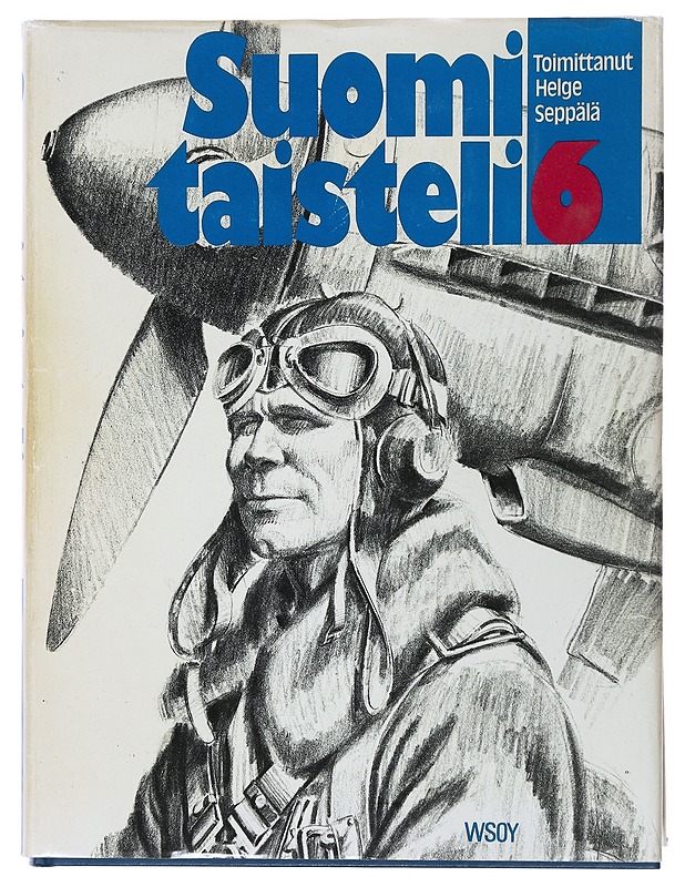 Suomi taisteli : sotiemme suurlukemisto 6. - Mäkelä, Jukka L. - Historiakirjat - 10105499281 - 0