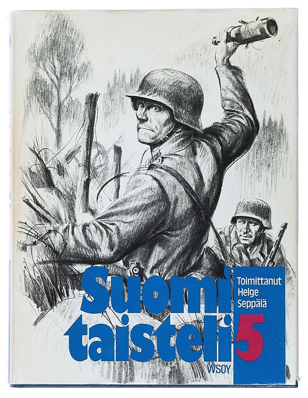 Suomi taisteli : sotiemme suurlukemisto. 5 - Seppälä, Helge - Historiakirjat - 10105499305 - 0