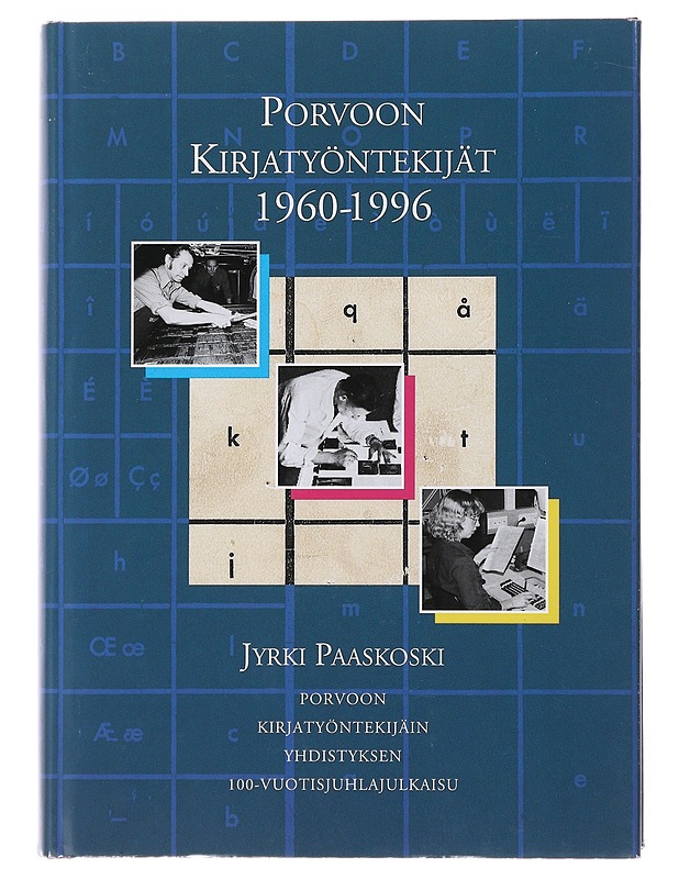 Porvoon kirjatyöntekijät 1960-1996 - Paaskoski , Jyrki  - Tietokirjat - 10105499314 - 0