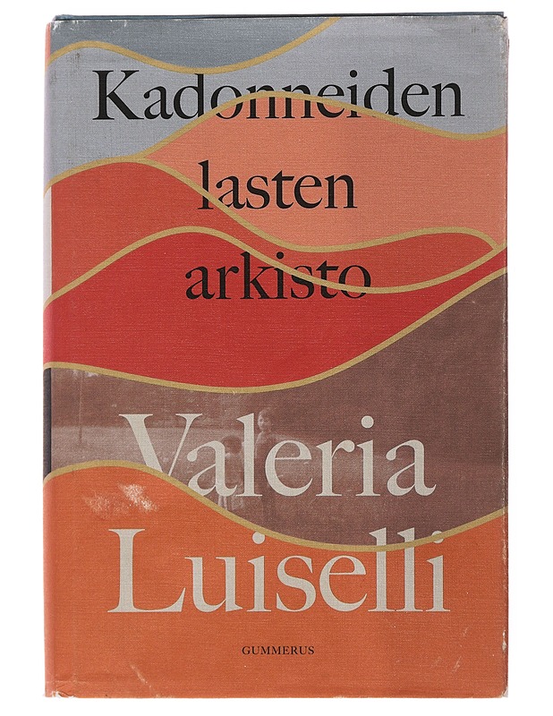 Kadonneiden lasten arkisto - Luiselli, Valeria - Romaanit ja novellit - 10105499318 - 0