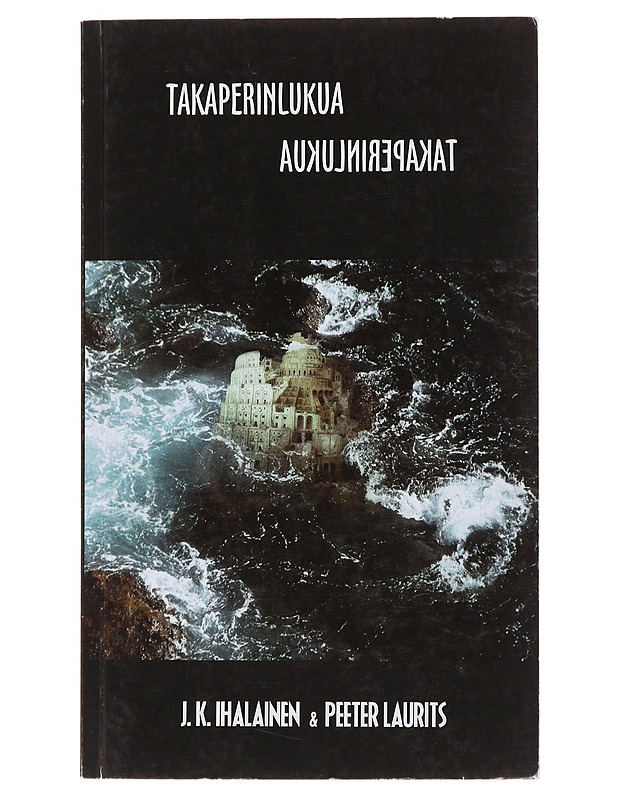 Takaperinlukua - Ihalainen, J. K. - Runot ja näytelmät - 10105499408 - 0