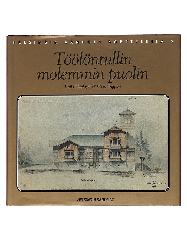 Töölöntullin molemmin puolin - Hackzell, Kaija - Tietokirjat - 10105499419 - 0