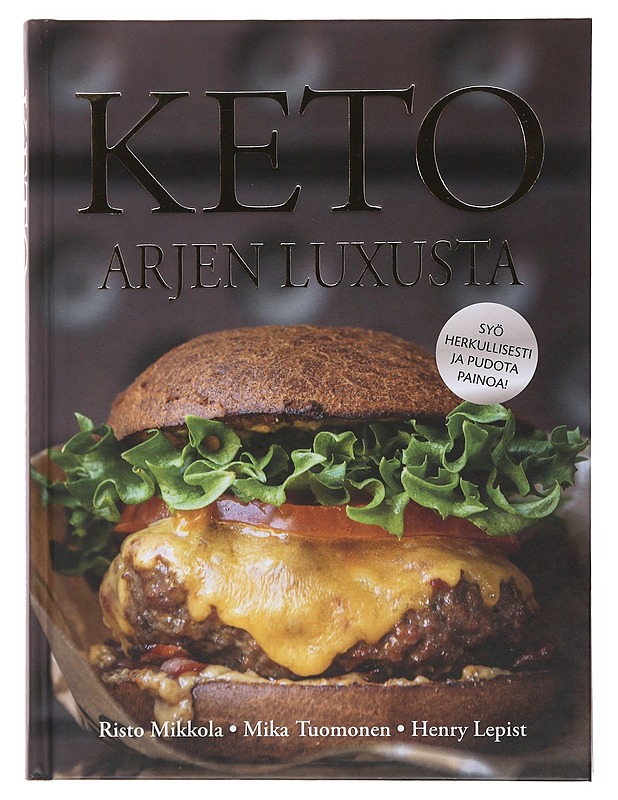 Keto : arjen luxusta - Tuomonen, Mika - Ruokakirjat - 10105499448 - 0