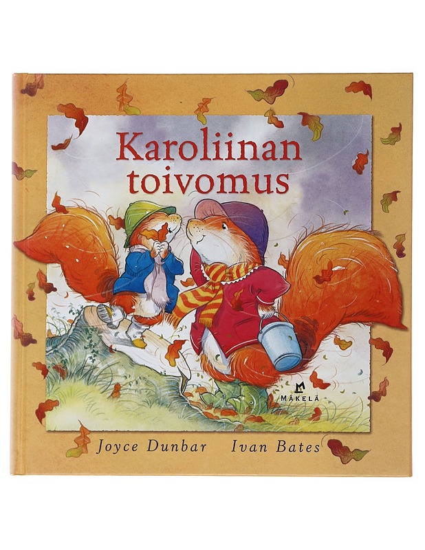 Karoliinan toivomus - Dunbar, Joyce - Lastenkirjat - 10105499446 - 0