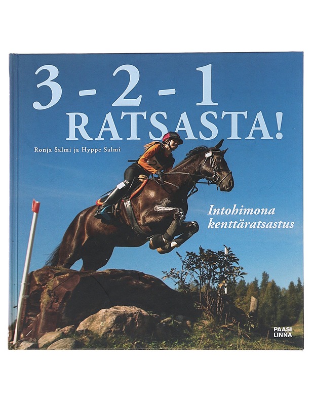 3-2-1, ratsasta! : intohimona kenttäratsastus - Salmi, Ronja - Tietokirjat ja oppaat - 10105499447 - 0