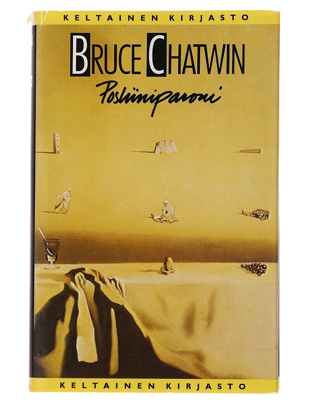 Posliiniparoni - Chatwin, Bruce - Kaunokirjallisuus - 10105499469 - 0