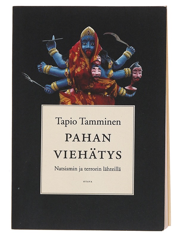 Pahan viehätys : natsismin ja terrorin lähteillä - Tapio Tamminen - Historiakirjat - 10105499475 - 0