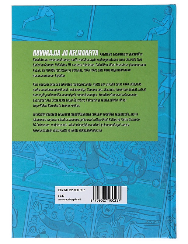 Huuhkajia ja helmareita : Suomen palloliitto 111 vuotta - Kallio, Pauli - Sarjakuvat - 10105499563 - 1