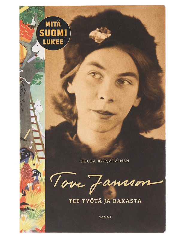 Tove Jansson : tee työtä ja rakasta - Tuula Karjalainen - Elämäkerrat ja muistelmat - 10105499571 - 0