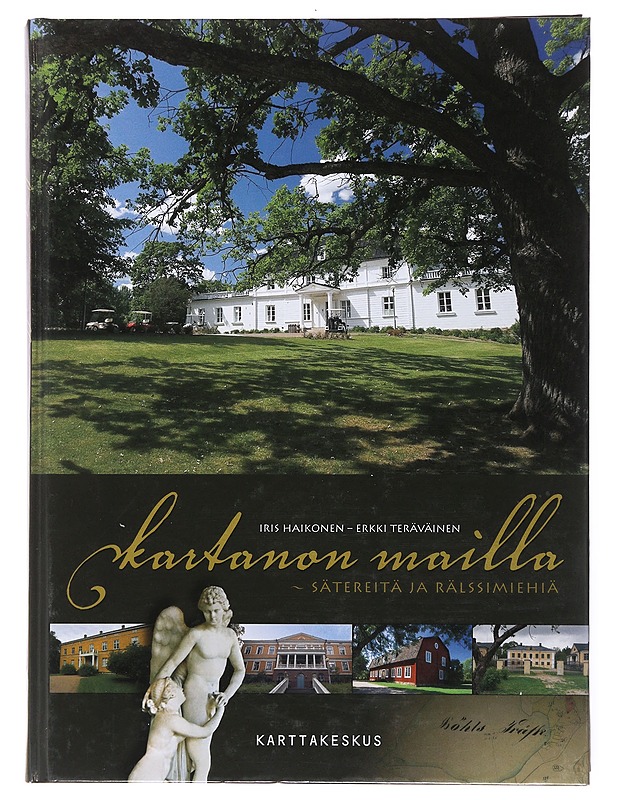 Kartanon mailla : sätereitä ja rälssimiehiä - Haikonen, Iris - Historiakirjat - 10105499576 - 0