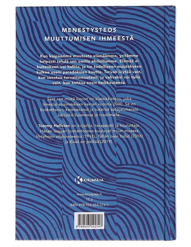 Saat sen mistä luovut : elämän paradoksit - Tommy Hellsten - Tietokirjat ja oppaat - 10105499593 - 1