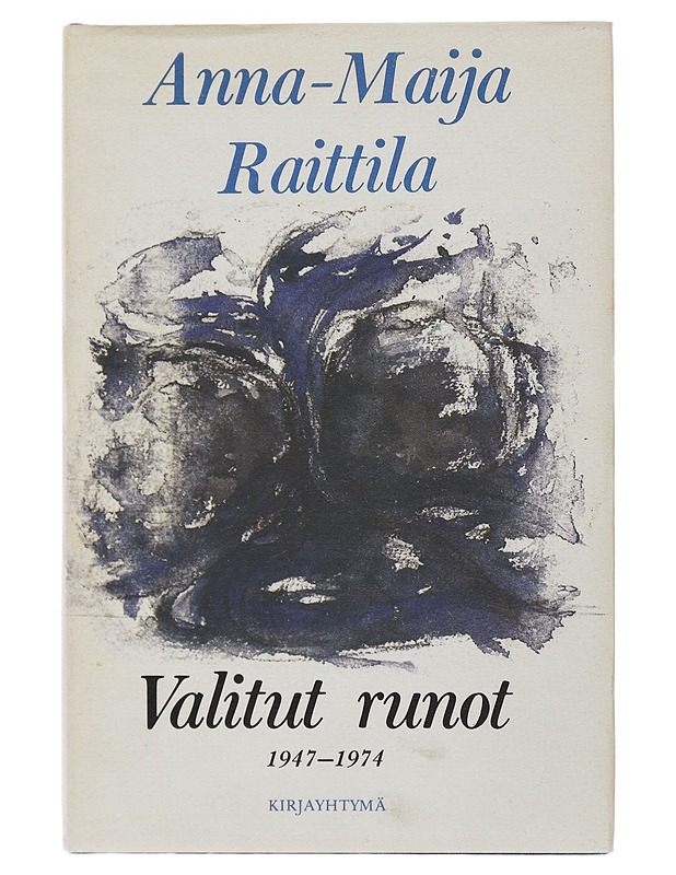 Valitut runot : Runoja vuosilta 1947-1974 - Anna-Maija Raittila - Runot ja näytelmät - 10105499589 - 0