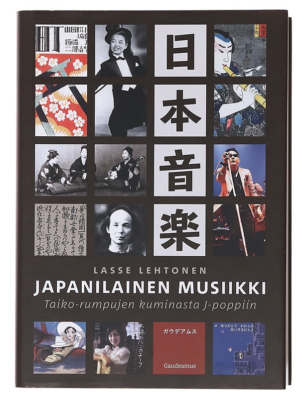 Japanilainen musiikki : taiko-rumpujen kuminasta J-poppiin - Lasse Lehtonen - Historiakirjat - 10105499605 - 0