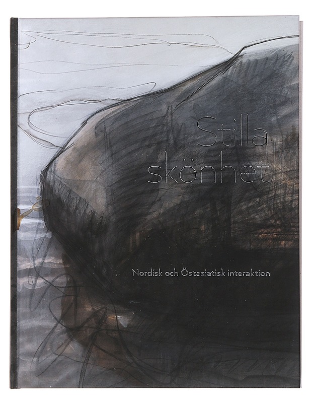 Stilla skönhet : Nordisk och Östasiatisk interaktion - Lundeberg, Catrin - Historiakirjat - 10105499613 - 0