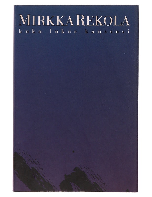 Kuka lukee kanssasi - Mirkka Rekola - Romaanit ja novellit - 10105499625 - 0