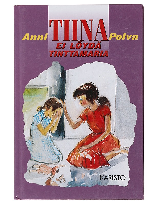 Tiina ei löydä Tinttamaria - Anni Polva - Romaanit ja novellit - 10105499705 - 0