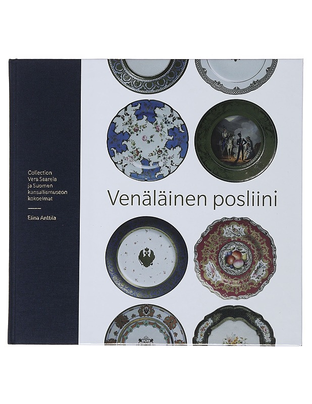 Venäläinen posliini : collection Vera Saarela ja Suomen kansallismuseon kokoelmat - Anttila, Elina - Historiakirjat - 10105499713 - 0