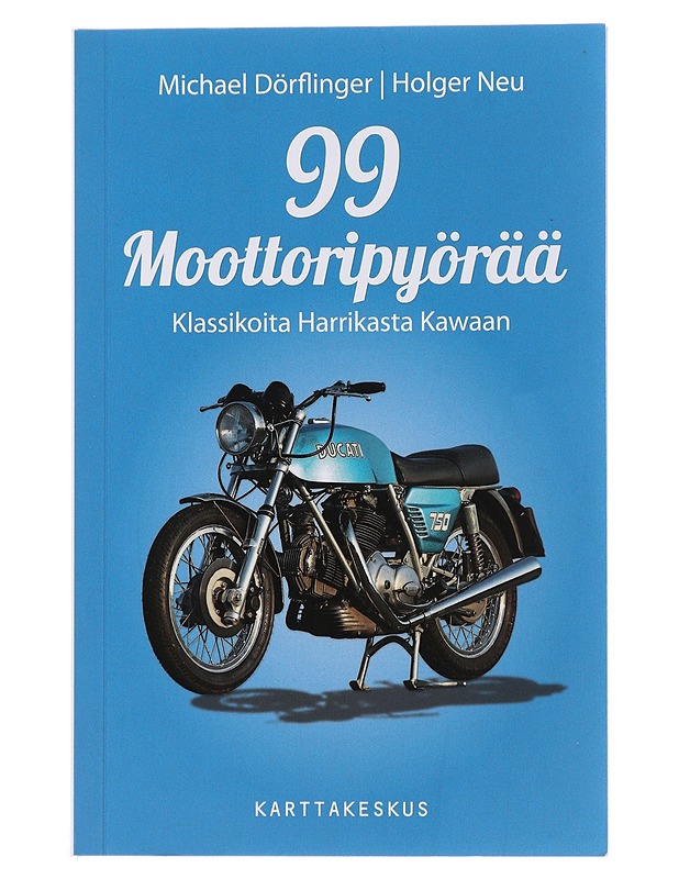 99 moottoripyörää : klassikoita Harrikasta Kawaan - Dörflinger, Michael - Historiakirjat - 10105499741 - 0
