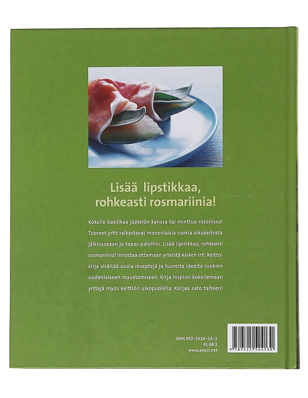 Lisää lipstikkaa, rohkeasti rosmariinia! - Mattila, Jaana - Tietokirjat ja oppaat - 10105499770 - 1