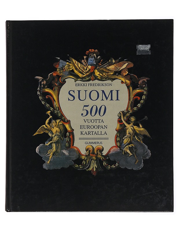 Suomi 500 vuotta Euroopan kartalla - Fredrikson, Erkki - Historiakirjat - 10105499792 - 0