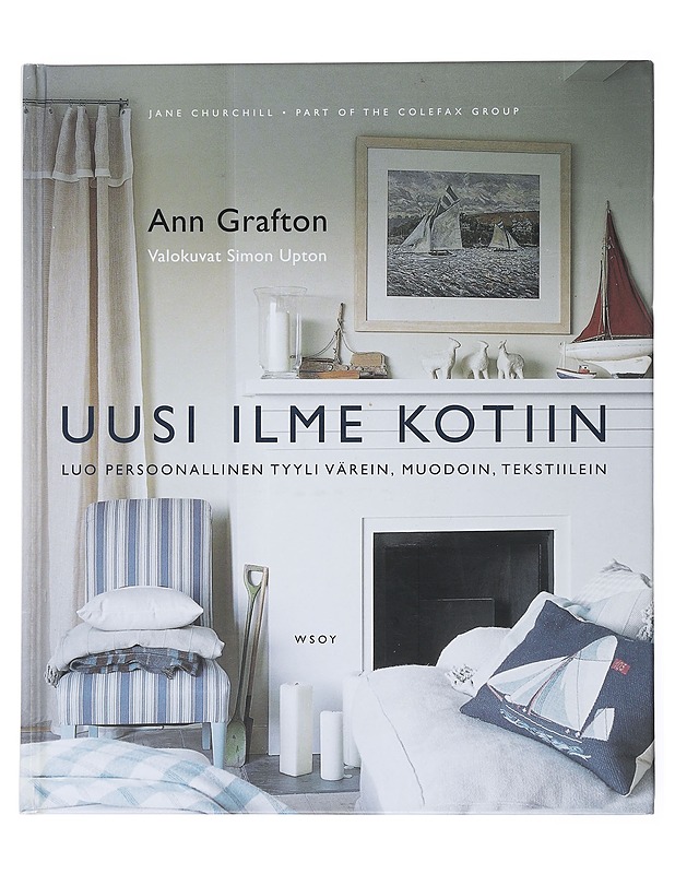 Uusi ilme kotiin - Grafton , Ann  - Tietokirjat ja oppaat - 10105499846 - 0
