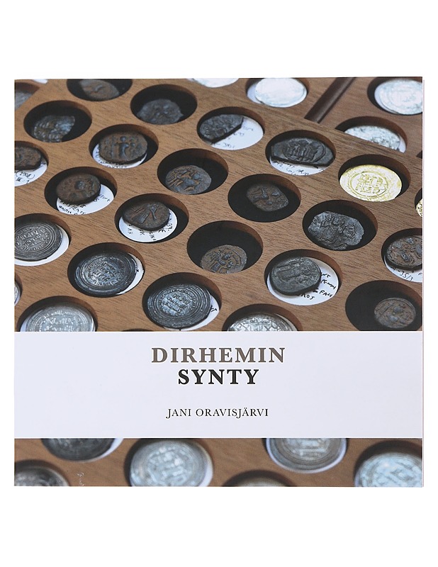 Dirhemin synty - Jani Oravisjärvi - Historiakirjat - 10105499900 - 0