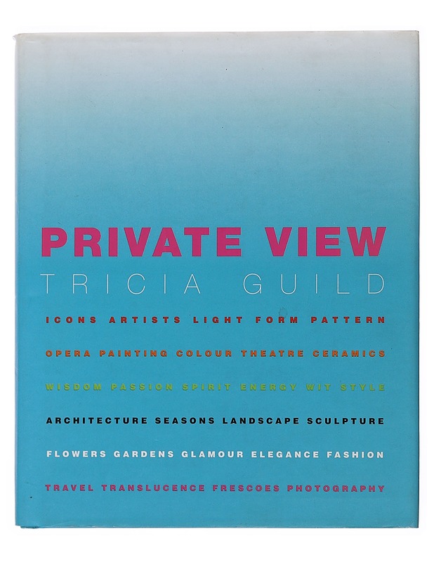Private view - Tricia Guild - Tietokirjat ja oppaat - 10105499931 - 0
