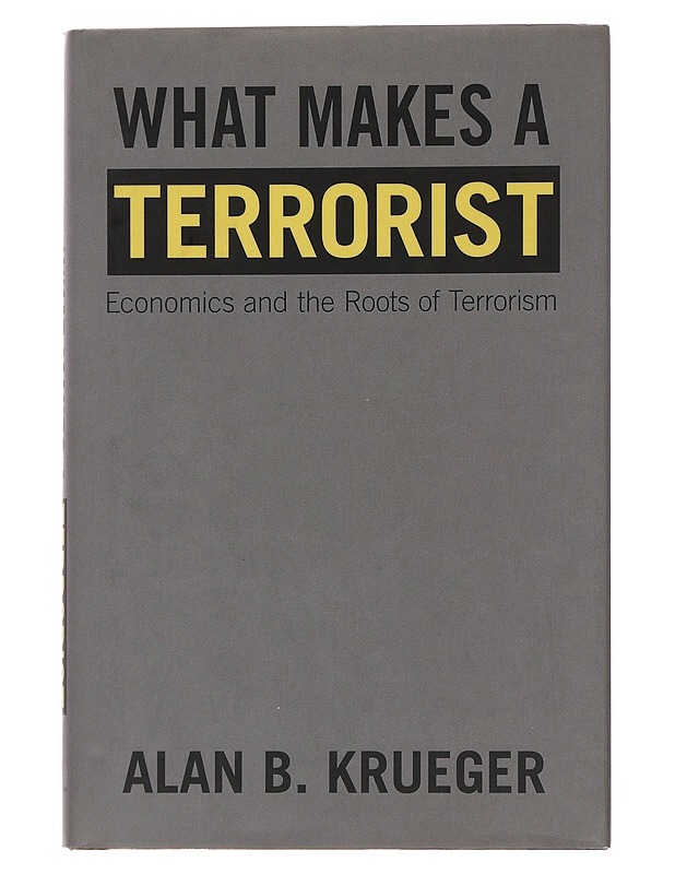What Makes a Terrorist - Alan B. Krueger - Tietokirjat ja oppaat - 10105499939 - 0