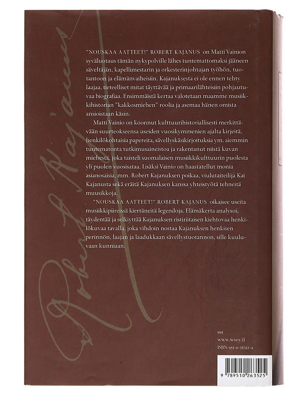 "Nouskaa aatteet!" : Robert Kajanus : elämä ja taide - Vainio, Matti - Elämäkerrat ja muistelmat - 10105500004 - 1