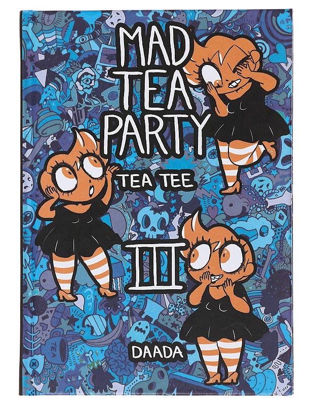 Mad tea party. III - Tea Tee - Sarjakuvat - 10105500073 - 0
